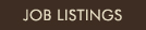 JOB LISTINGS
